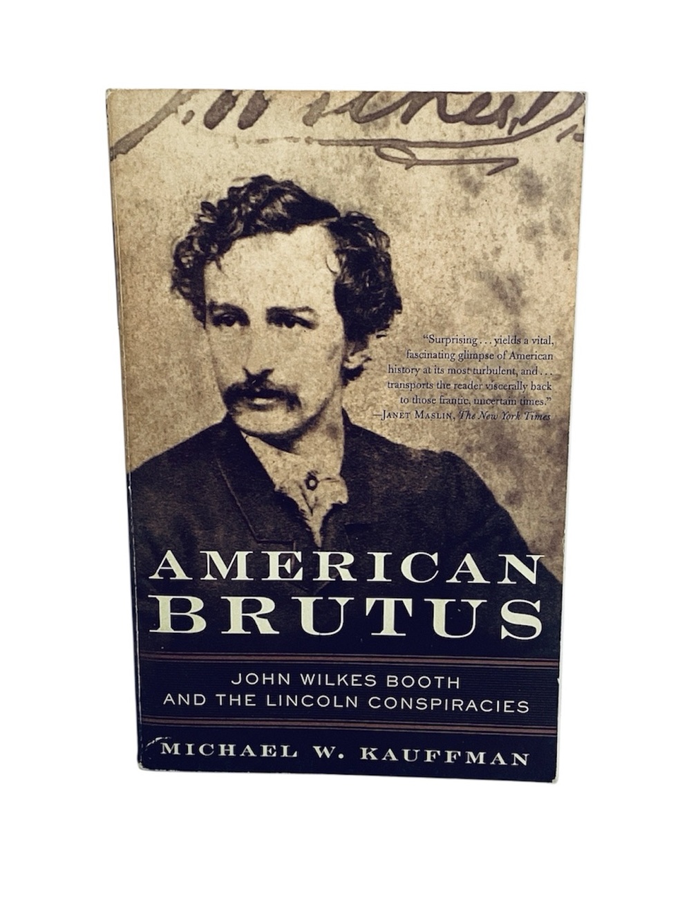 🍄 American Brutus, John Wilkes Booth & The Lincoln Conspiracies Soft Cover